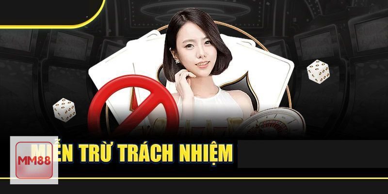 Miễn Trừ Trách Nhiệm - Người chơi chịu trách nhiệm với thao tác hợp lệ